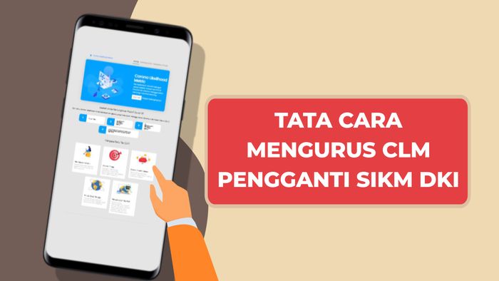 SIKM DKI Diganti CLM, Begini Tata Cara Urusnya