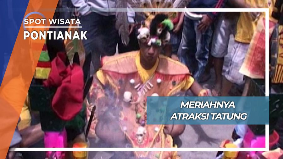 Mengusir Pengaruh Jahat dengan Tatung, Pontianak