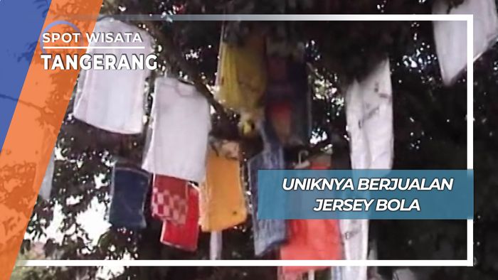 Industri Jersey Sepakbola yang Tidak Pernah Padam, Tangerang
