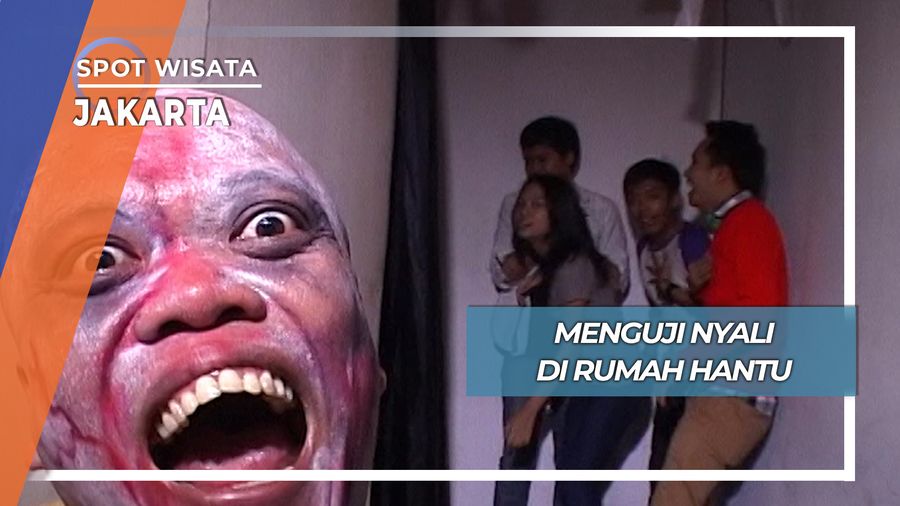 Menguji Nyali di Rumah Hantu, Jakarta