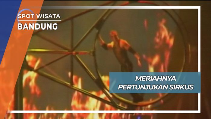 Meriahnya Pertunjukan Sirkus, Bandung