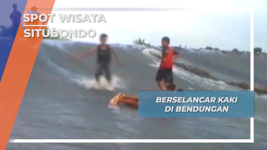 Hiburan Rakyat Situbondo, Berselancar Kaki di Bendungan
