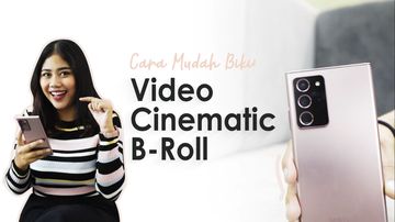 Bikin Video Sinematik 8K Pake HP Ini, Bisa!