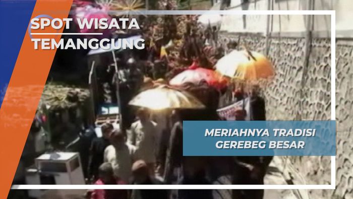 Ragam Tradisi Nusantara, Gerebeg Besar Temanggung