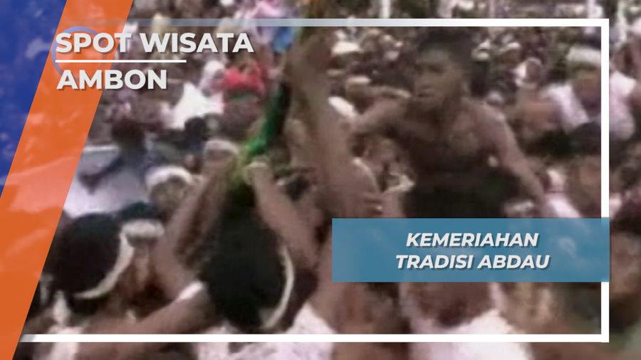 Ragam Tradisi Nusantara, Tradisi Abdau Ambon