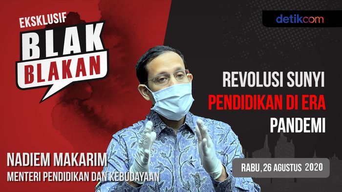 Blak-blakan Mendikbud Nadiem Makarim, Sebentar Lagi!