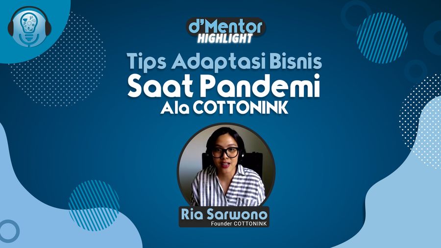 Tips Adaptasi Bisnis Saat Pandemi Ala CottonInk
