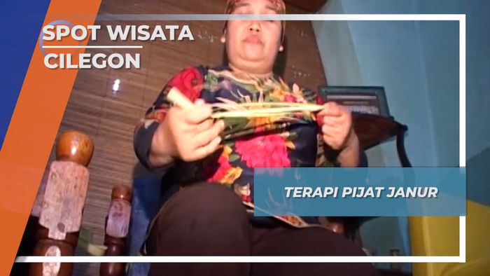 Wisata Sehat, Terapi Pijat Janur Holilah Cilegon
