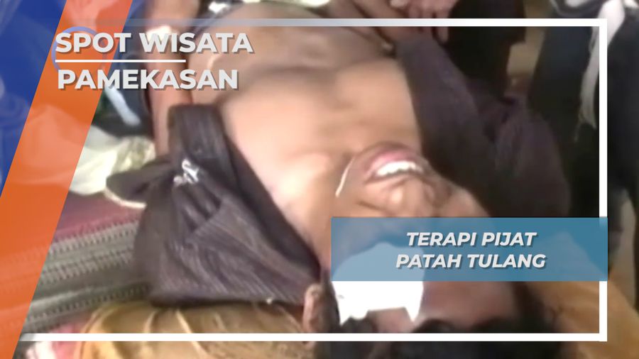 Wisata Sehat, Terapi Pijat Patah Tulang Pamekasan