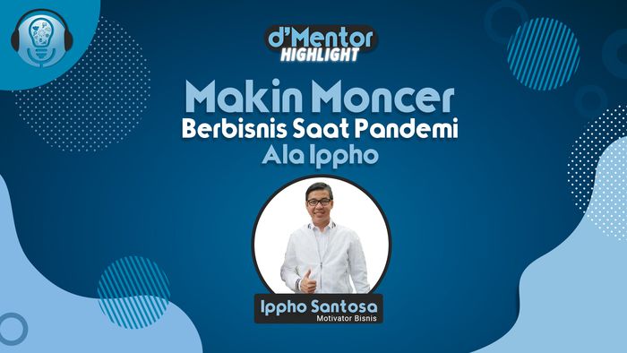 Tips Makin Moncer Berbisnis Saat Pandemi 