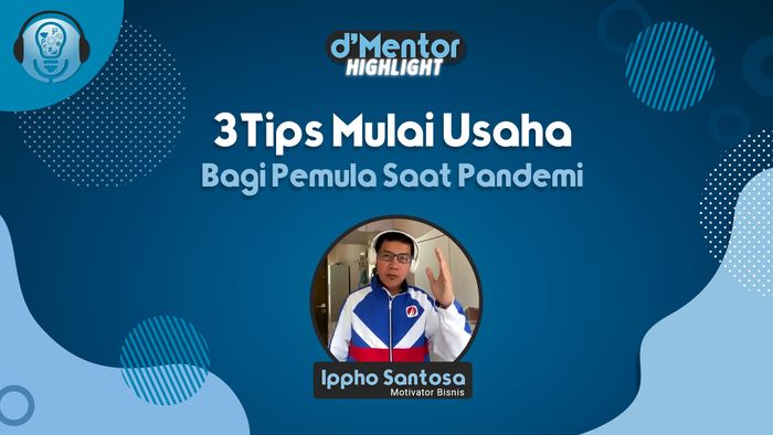 Tiga Tips Mulai Berusaha Saat Pandemi