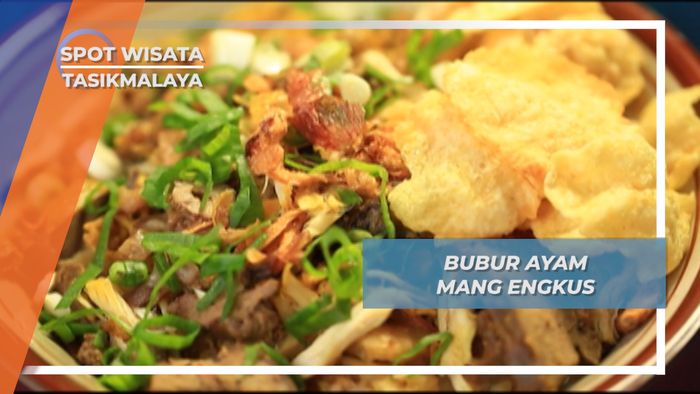 Bubur Ayam Mang Engkus, Membuat Pagi Tasikmalaya Menjadi Indah 