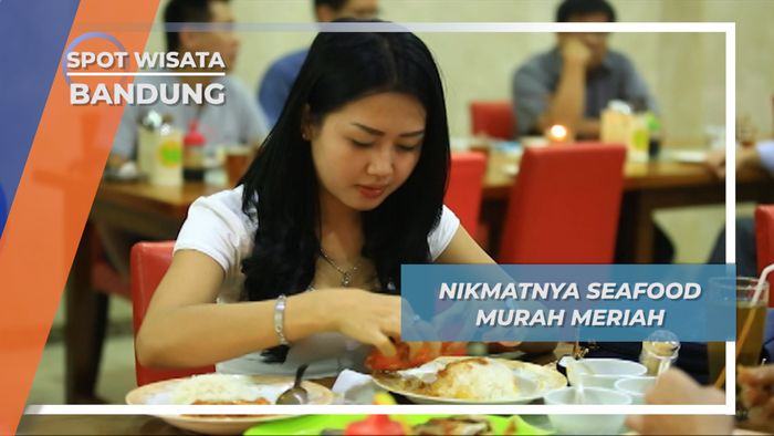 Nikmatnya Seafood Murah Meriah, Bandung