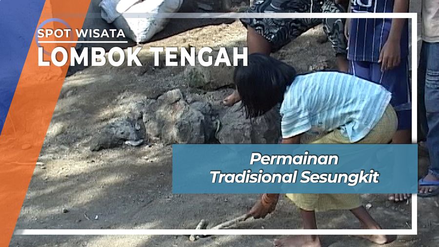 Sesungkit, Permainan Tradisional  Dusun Sade Lombok Tengah
