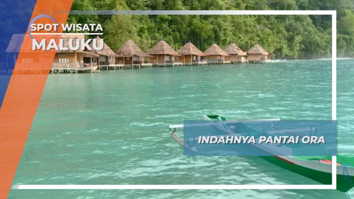 Pantai Ora, Keindahan Surga Kecil Pulau Seram Maluku