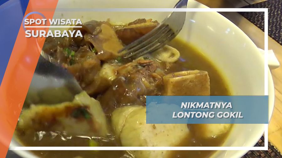 Lezat Nikmat Lontong Gokil, Kikil Aroma Rempah Gubeng Surabaya