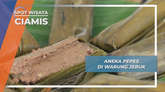 Aneka Pepes Legendaris di Warung Jeruk Ciamis Sejak 1958