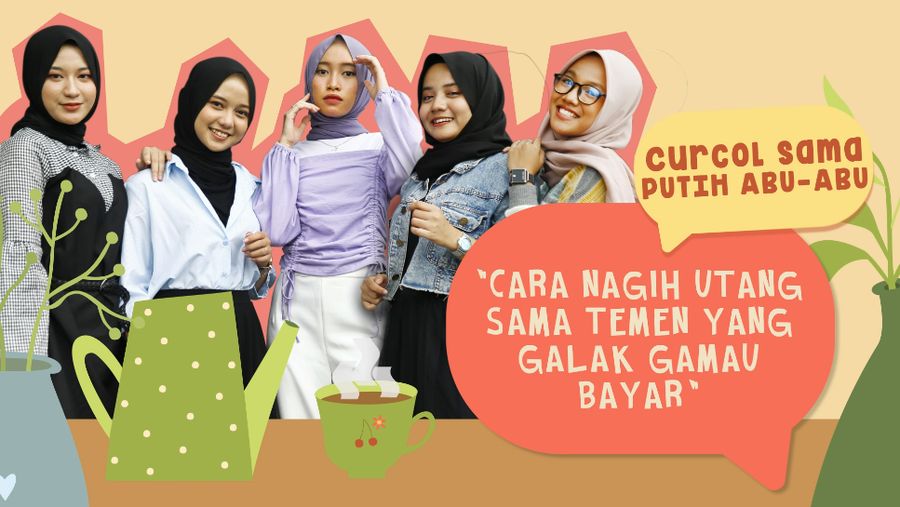 Curcol Sama Putih Abu-abu: Cara Nagih Utang ke Temen Yang Galak