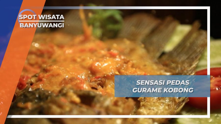 Gurame Kobong Banyuwangi, Sensasi Pedas Jawa Timur