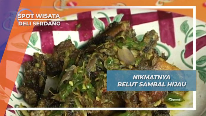 Belut Sambal Hijau, Kuliner Lezat Deli Serdang