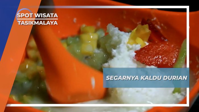 Kaldu Durian, Sensasi Segar Surganya Tasikmalaya