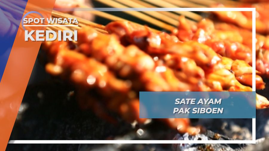 Sate Ayam Pak Siboen, Kelezatan Kuliner Kediri