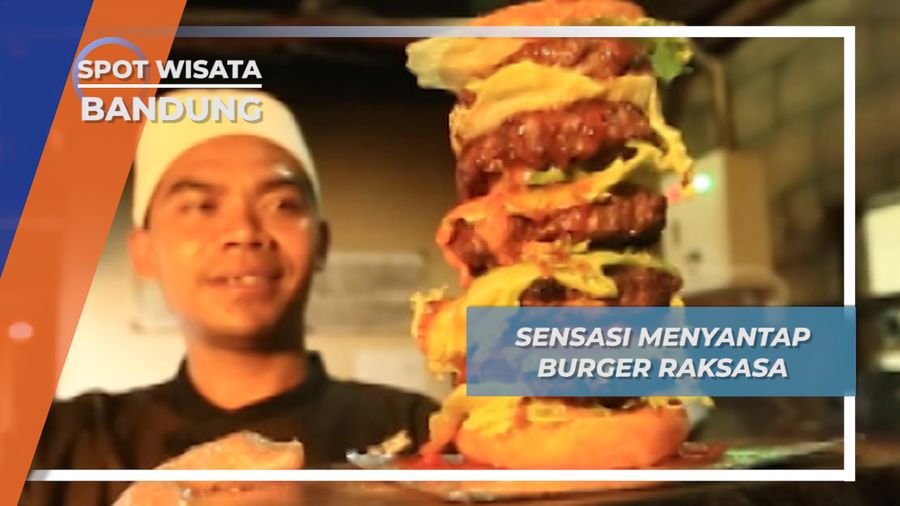 Burger Raksasa, Sensasi Santap Satu Kilogram Daging ala Bandung