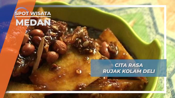 Rujak Kolam Deli,Menu Andalan Medan