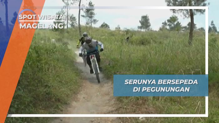 Memacu Adrenalin menaklukkan Pegunungan Magelang