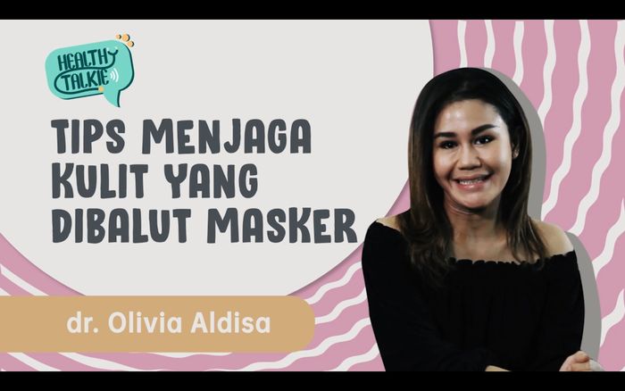 Tips Menjaga Kulit yang Dibalut Masker