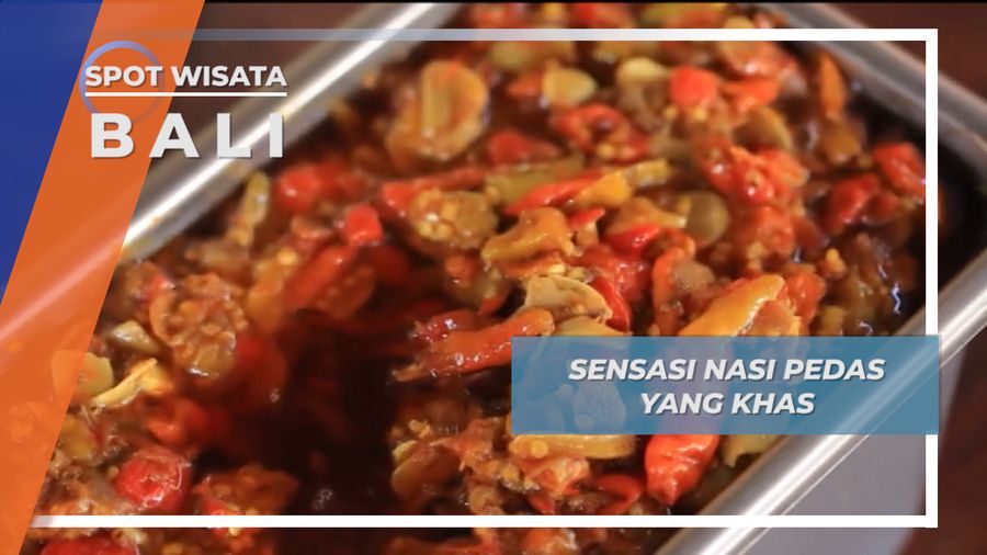 Jelajah Pulau Dewata: Santapan Nasi Pedas