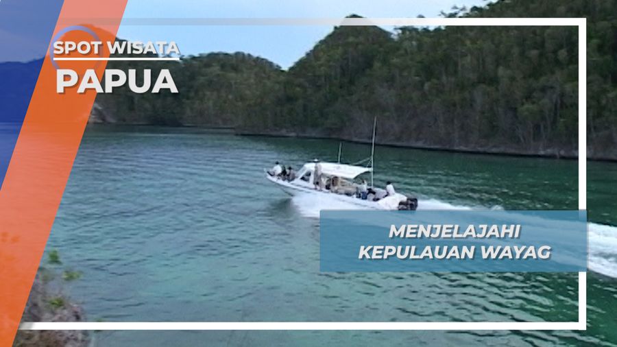 Menjelajah Labirin  Kepulauan Wayag, Papua