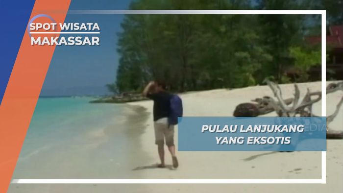 Pulau Lanjukang yang Eksotis, Makassar