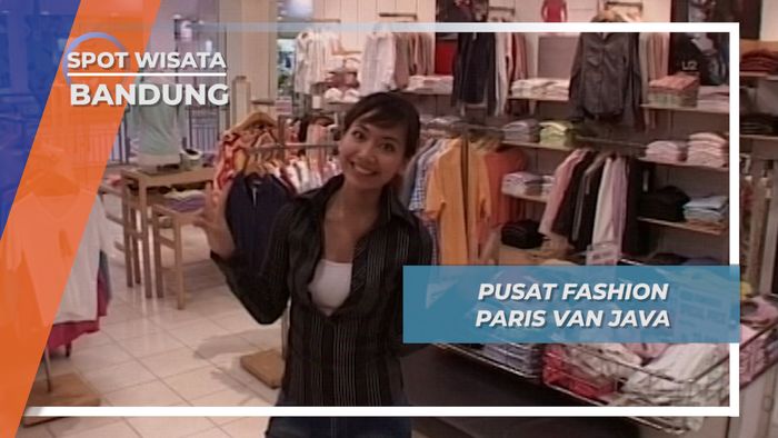 Surga Busana Paris Van Java, Bandung