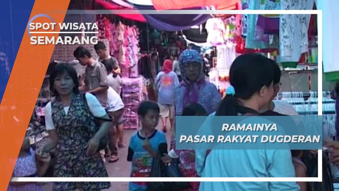 Pasar Rakyat Dugderan Semarang, Tradisi Aneka Dagangan yang Tak Lekang Oleh Waktu