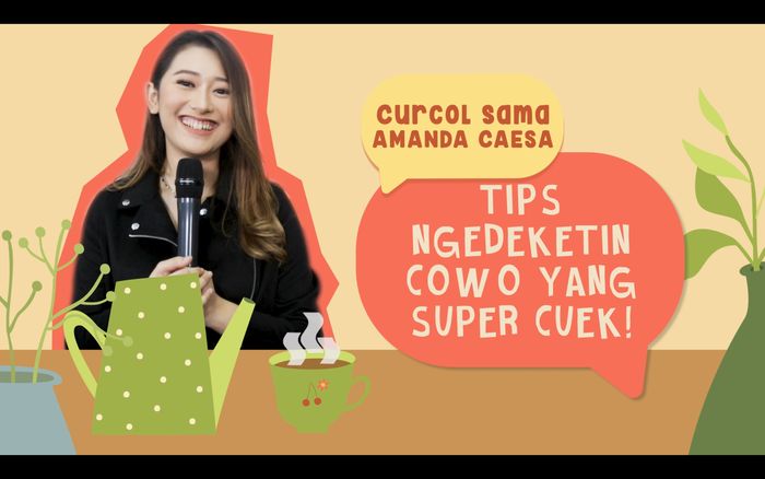 Tips Pedekate ke Cowok yang Super Cuek dari Amanda Caesa