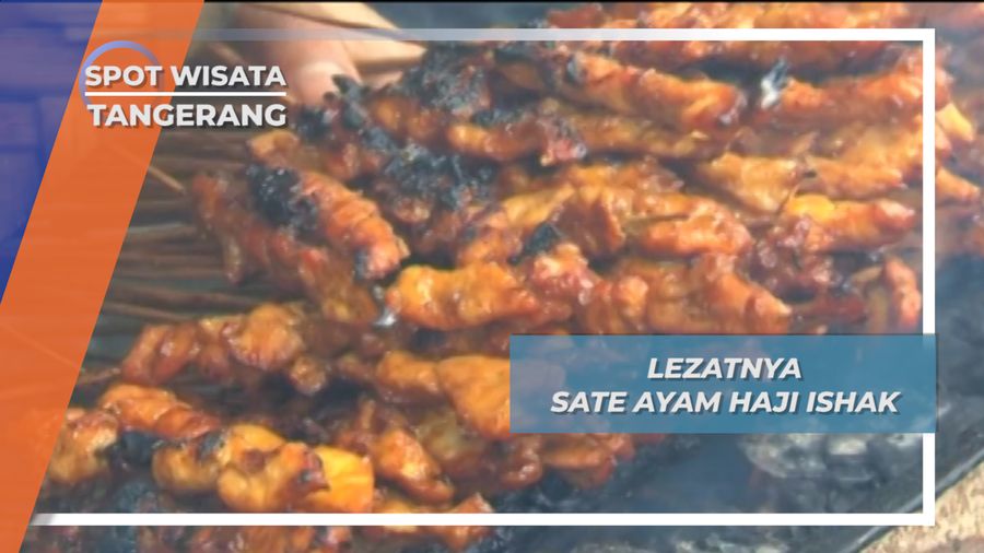 Sate Ayam Haji Ishak, Legenda Kuliner Pasar Lama Tangerang