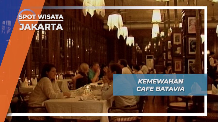Kemewahan Cafe Batavia, Menu Kuliner Internasional dengan Suasana Mewah