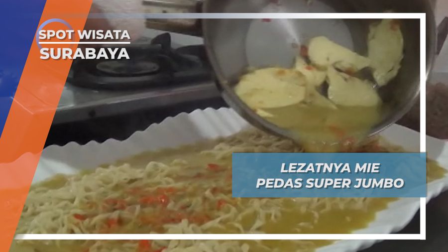 Mie Pedas Super Jumbo, Cita Rasa Endess Surabaya