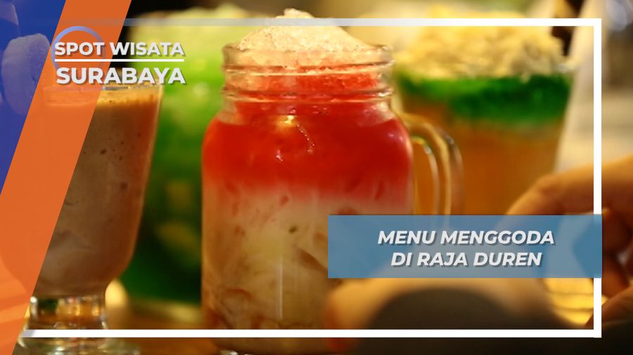 Raja Duren, Godaan Aneka Menu Durian Surabaya