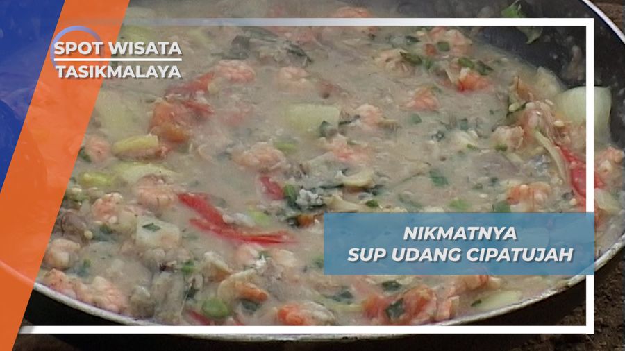 Sup Udang Cipatujah, Nikmatnya Tasikmalaya