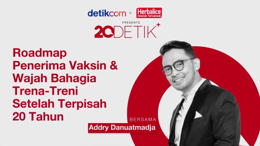 20Detik+ bersama Herbalice: Roadmap Penerima Vaksin hingga Pertemuan Haru Trena-Treni