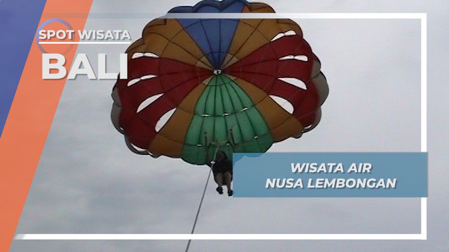 Wisata Air, Berbasah Ria ala Nusa Lembongan Bali
