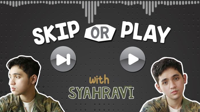 Play Or Skip: Kok Syahravi Nge-Skip New Light - John Mayer?
