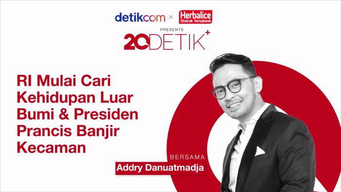 20Detik+ bersama Herbalice: RI Riset Kehidupan Alien, Hingga Presiden Prancis Dikecam