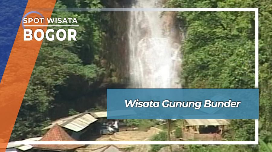 Gunung Bunder Bogor, Wisata Alam Perpaduan Air Terjun dan Terjalnya Lembah