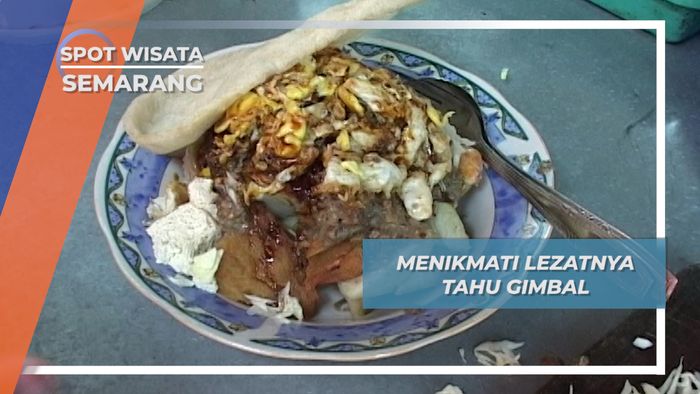 Tahu Gimbal Mugassari Semarang, Kelezatan Tahu yang Digemari Turis Mancanegara