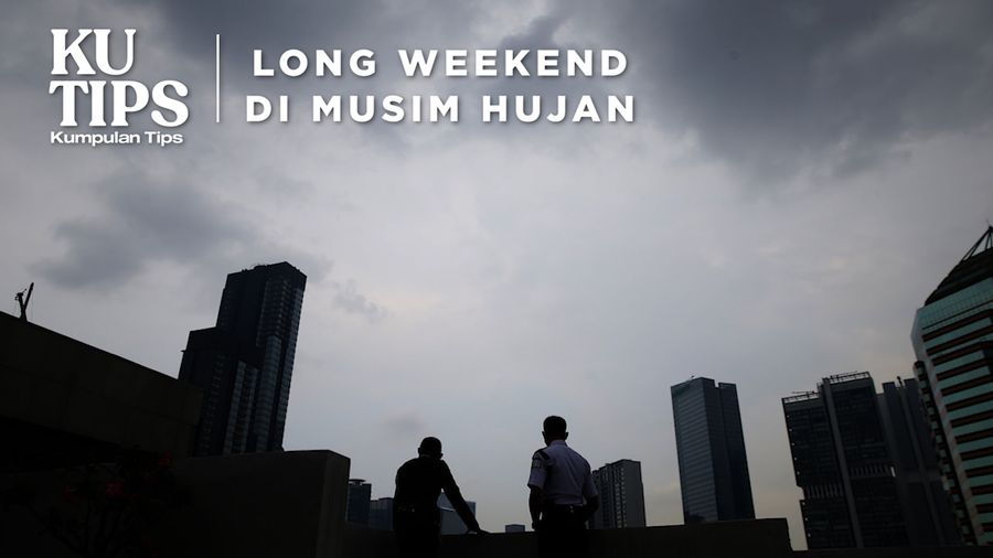 Tips Libur Long Weekend di Musim Hujan