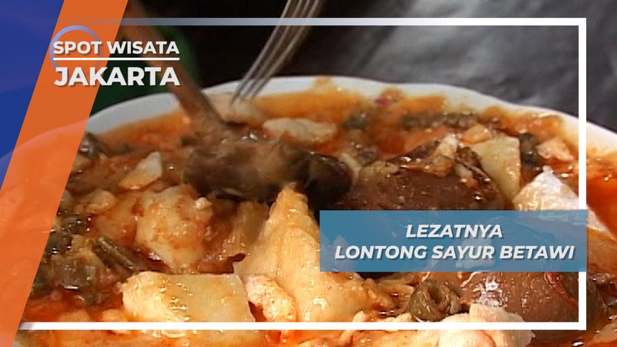 Lontong Sayur Betawi, Kelezatan Asli Jakarta