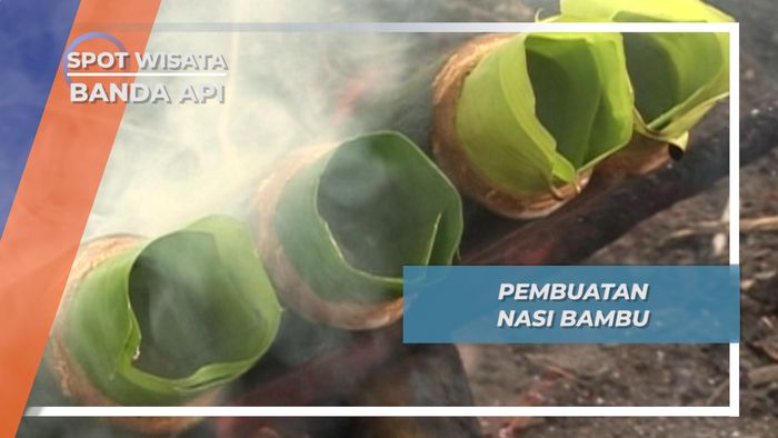 Memasak Nasi Menggunakan Bambu ala Warga Gunung Api Banda Api